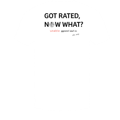 GOT RATED NOW WHAT